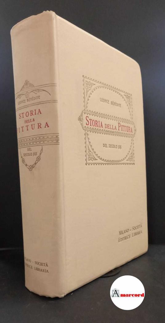 Bénédite, Léonce. , and Fogolari, Gino. Storia della pittura del sec. 19. Milano Soc. editrice libraria - copertina