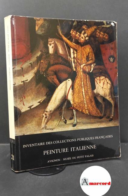 Musée du Petit Palais. , and Laclotte, Michel. , Mognetti, Elisabeth. Peinture italienne Paris Editions des musees nationaux, 1977 - copertina