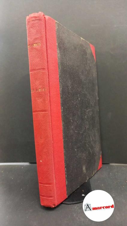 De Amicis, Edmondo, Gli amici Milano Fratelli Treves, 1889 - Edmondo De Amicis - copertina