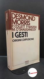 Morris, Desmond. I gesti : origini e diffusione. Milano A. Mondadori, 1983