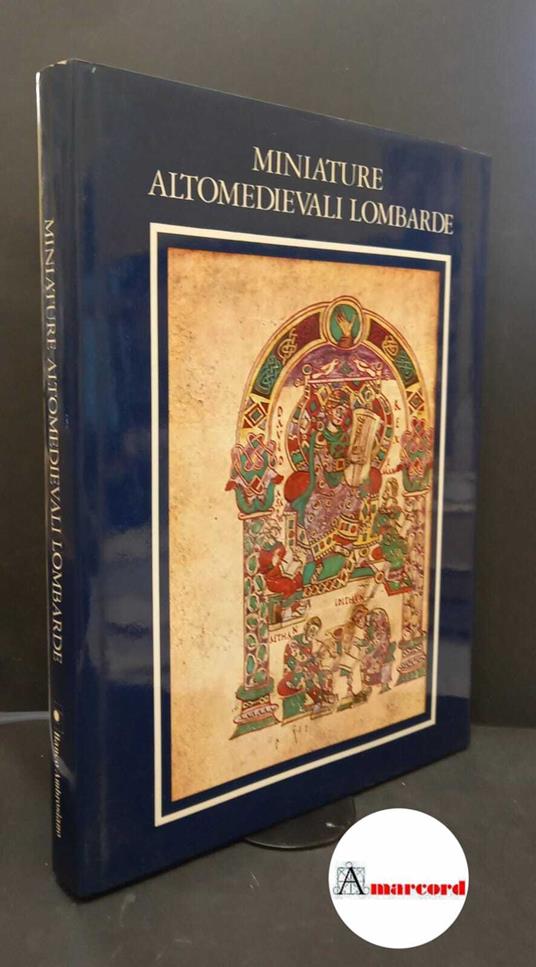 Santucci, Luigi. , and Paredi, Angelo. Miniature altomedievali lombarde [Milano] Banco Ambrosiano, 1978 - Luigi Santucci - copertina