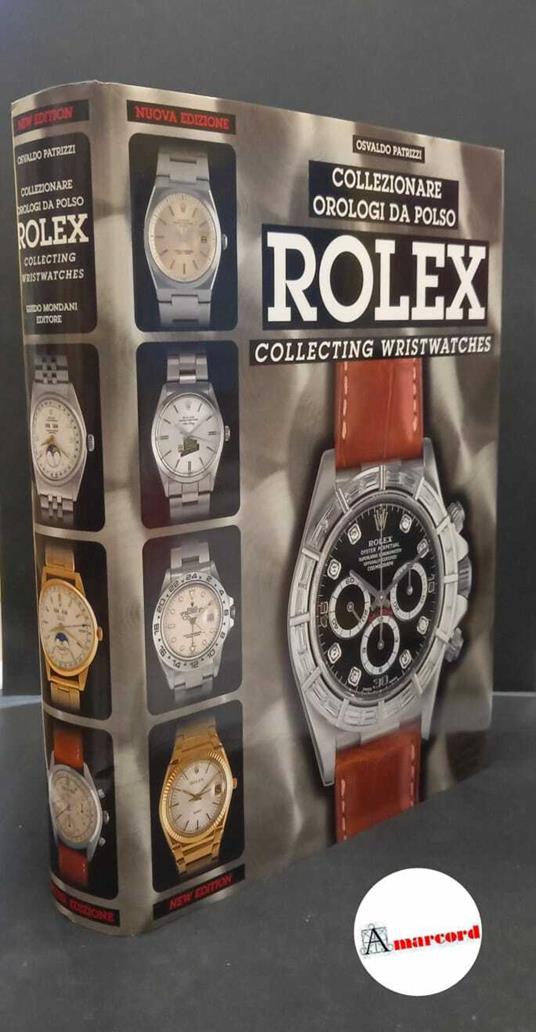 Patrizzi, Osvaldo. Collezionare orologi da polso Rolex Genova Mondani, 2001 - Osvaldo Patrizzi - copertina