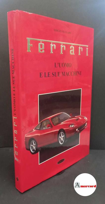 Massaro, Sergio. Ferrari : l'uomo e le sue macchine. Lutterworth Publicar, 1996 - copertina