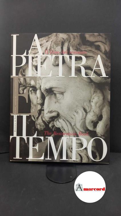 LA PIETRA E IL TEMPO. Vol. II.: IL LIBRO DEL RESTAURO - copertina