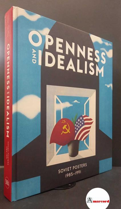 Carrol, J. Speed. Openness and idealism : Soviet posters. Milano Skira, 2022 - copertina