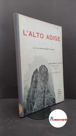 Toniolo, Antonio Renato. L'Alto Adige : cenni geografici e statistici. Novara Istituto geografico De Agostini, 1919