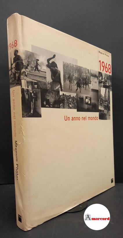 Hobsbawm, E. J.. , Deaglio, Enrico. , Weitzmann, Marc. 1968 : Un anno nel mondo. Tavagnacco Art&, 1998 - copertina