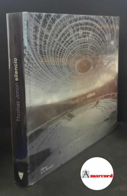 Thomas Jorion, Silencio, Editions de la Martiniere, 2013 - copertina