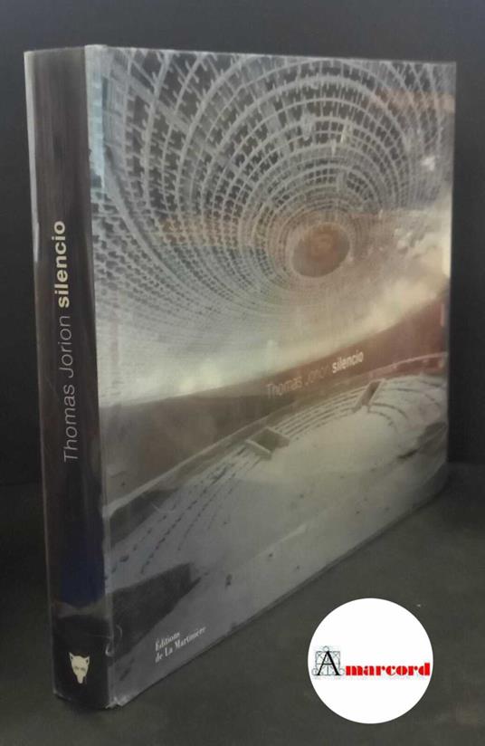Thomas Jorion, Silencio, Editions de la Martiniere, 2013 - copertina