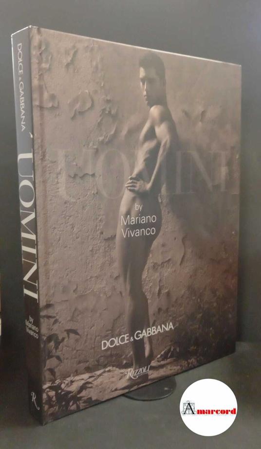 Mariano Vivanco, Uomini, Dolce&Gabbana, Rizzoli international, 2010 - copertina