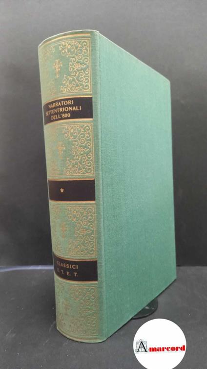Narratori settentrionali dell'Ottocento. a cura di Folco Portinari. UTET. 1970 - Folco Portinari - copertina