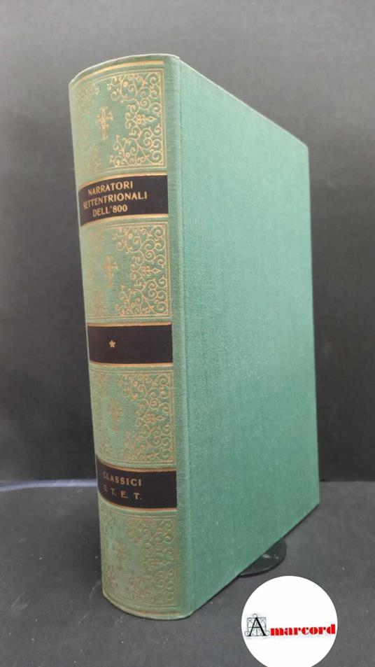 Narratori settentrionali dell'Ottocento. a cura di Folco Portinari. UTET. 1970 - Folco Portinari - copertina