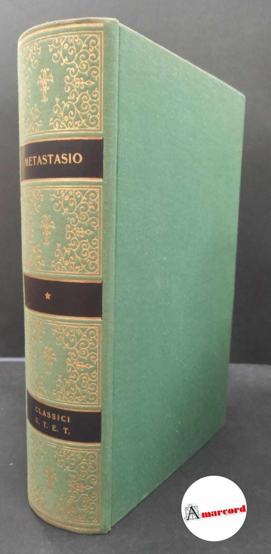 Metastasio Pietro. Opere scelte. a cura di Franco Gavazzeni. UTET. 1968 - Pietro Metastasio - copertina