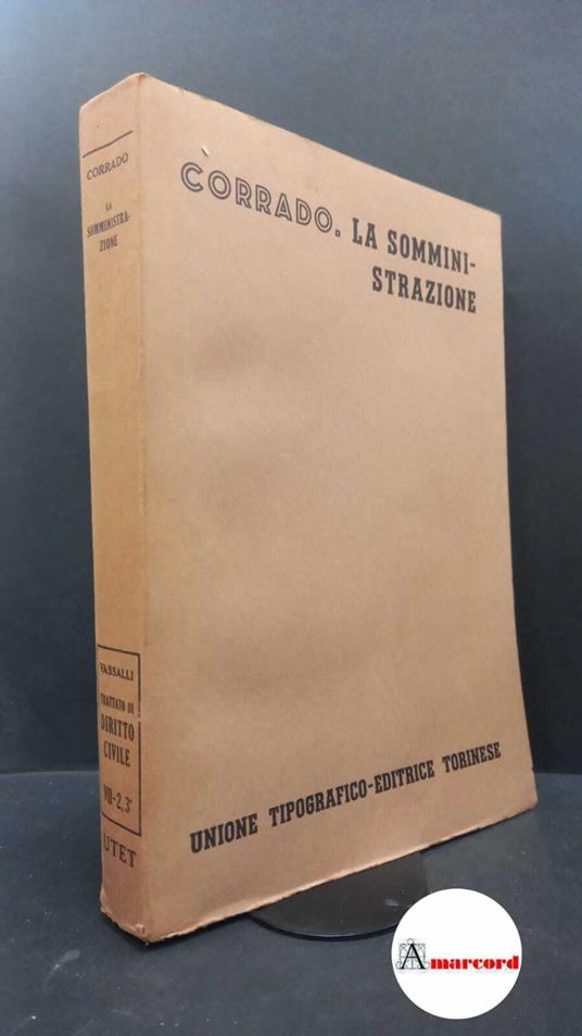 Corrado, Renato. 7.2.3: La somministrazione Torino UTET, 1954 - Renato Corrado - copertina