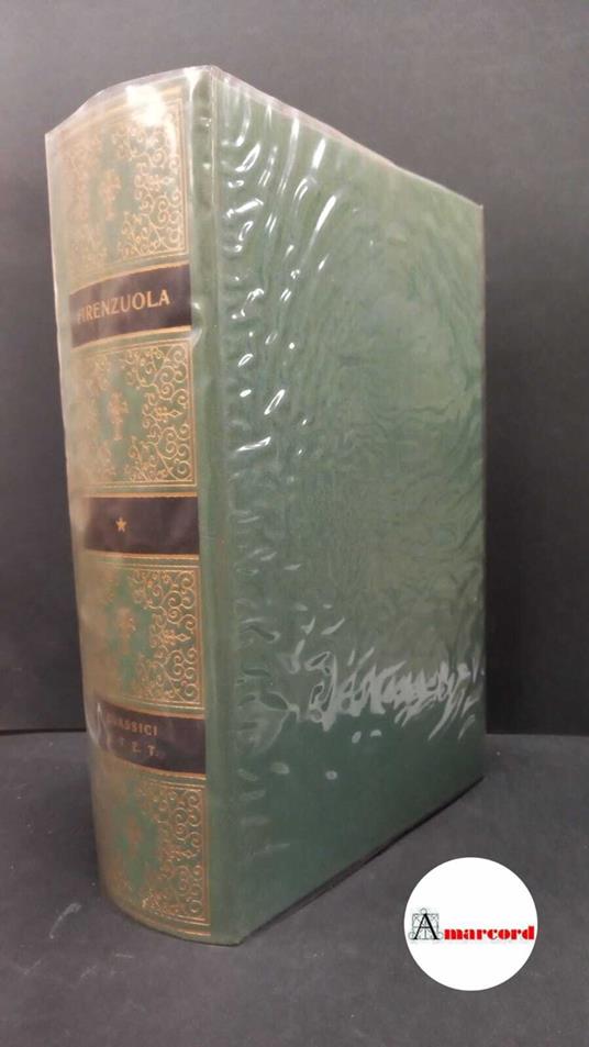 Firenzuola Agnolo, Opere, Utet, 1977 - Agnolo Firenzuola - copertina