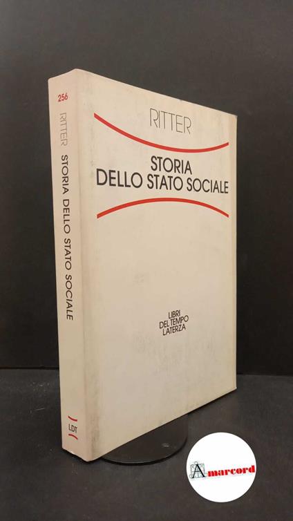 Ritter, Gerhard A.. , and Gaeta, Lorenzo. , Viscomi, Antonio. Storia dello Stato sociale Roma etc.! GLF editori Laterza, 2003 - copertina