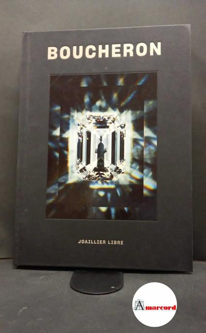 Boucheron. Joaillier libre. La Martiniere, 2018 - copertina