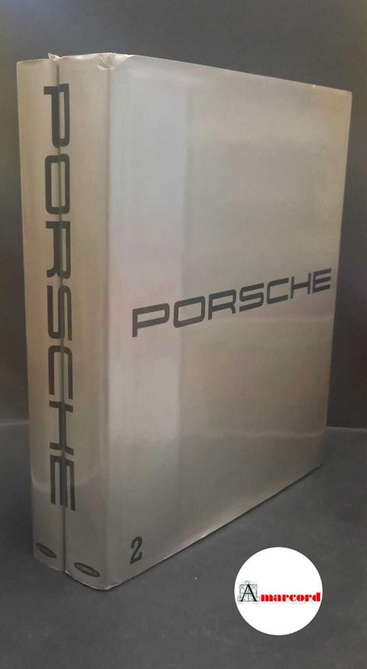 Pasini, Stefano. , and Solieri, Stefano. Porsche : catalogue raisonné 1947-1987 (2 volumi). Milano Automobilia, 1987 - Stefano Pasini - copertina