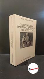 Nehlsen-von Stryk, Karin. L'assicurazione marittima a Venezia nel 15. secolo Roma Il veltro, 1988