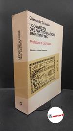 Partito d'azione. , and Valiani, Leo. , Tartaglia, Giancarlo. I congressi del Partito d'azione : 1944-1946-1947. Roma Archivio trimestrale, 1984