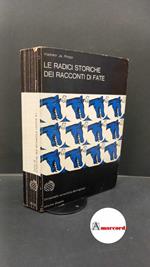 Propp, Vladimir Jakovlevič. , and Coïsson, Clara. Le radici storiche dei racconti di fate Torino Boringhieri, 1972