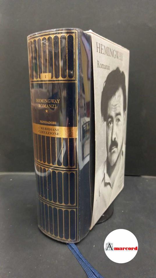 Ernest Hemingway. Romanzi. Mondadori. 1992. Vol. I. Con cofanetto - Ernest Hemingway - copertina