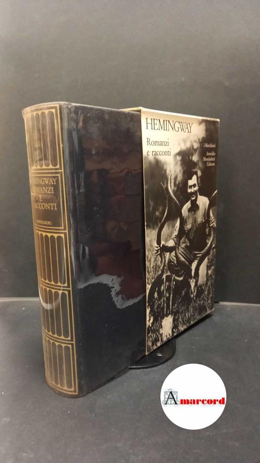 Hemingway Ernest. Romanzi e racconti. Meridiani Mondadori. 1974 - I. Con cofanetto - Ernest Hemingway - copertina