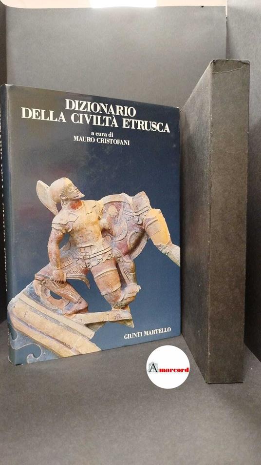 Cristofani, Mauro. Dizionario della civiltà etrusca Firenze Giunti Martello, 1985 - Mauro Cristofani - copertina