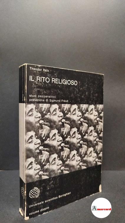 Reik, Theodor. Il rito religioso : studi psicoanalitici. Torino Boringhieri, 1977 prefazione di Freud, Sigmund - copertina