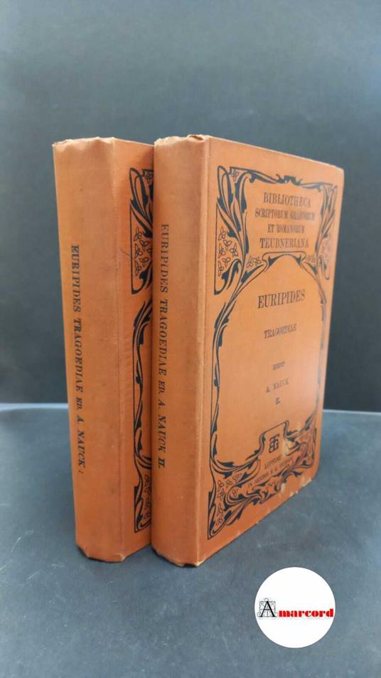 Euripides. , and Nauck, August. Euripidis tragoediae 2 voll. Lipsiae Sumptibus et typis B. G. Teubneri, 1909 - Euripide - copertina