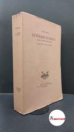 Doria, Gino. Le strade di Napoli : saggio di toponomastica storica. Milano R. Ricciardi, 1982