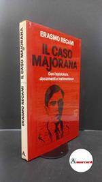 Recami, Erasmo. Il caso Majorana Milano A. Mondadori, 1987