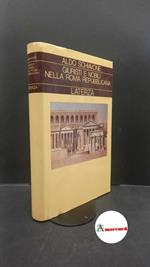 Schiavone, Aldo. Giuristi e nobili nella Roma repubblicana : il secolo della rivoluzione scientifica nel pensiero giuridico antico. Roma \ecc.! Laterza, 1987