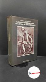 Feyerabend, Paul K.. , and Artosi, Alberto. Il realismo scientifico e l'autorità della scienza Milano Il saggiatore, 1983