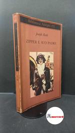 Roth Joseph. Zipper e suo padre. Adelphi. 1986