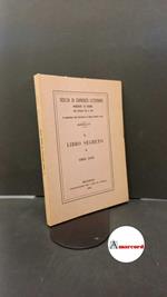 Dati, Gregorio. Il libro segreto Bologna Commissione per i testi di lingua, 1968