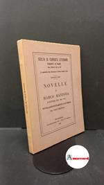 Mantova Benavides, Marco. Novelle Bologna Commissione per i testi di lingua, 1967