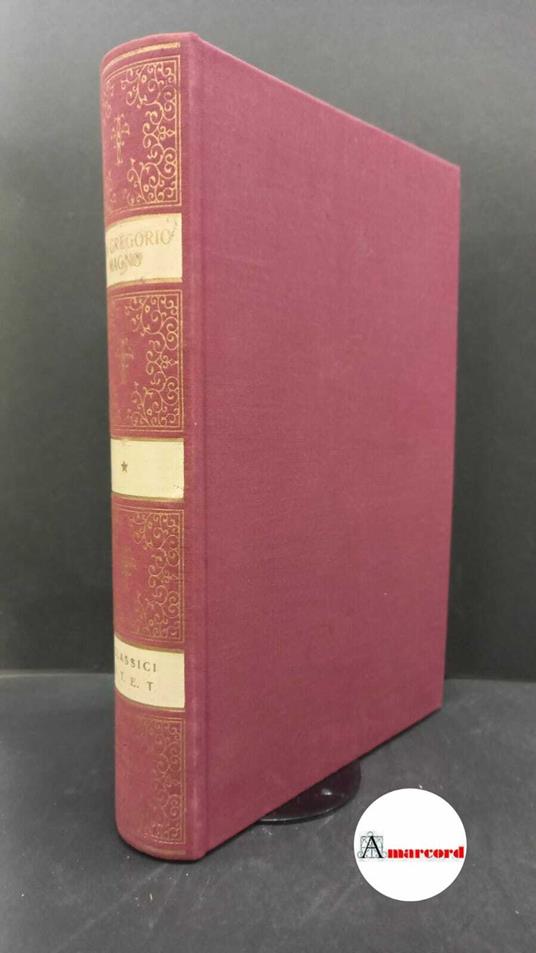 Gregorius I. , and Cremascoli, Giuseppe. Omilie sui Vangeli Torino Unione tipografico-editrice torinese, 1968 - Gregorio Magno (san) - copertina