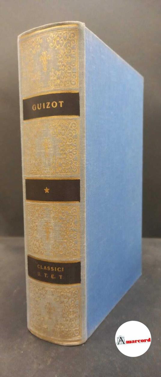 Guizot, François. , and Pozzi, Regina. Storia della civiltà in Francia Torino Unione tipografico-editrice torinese, 1974 - François Guizot - copertina