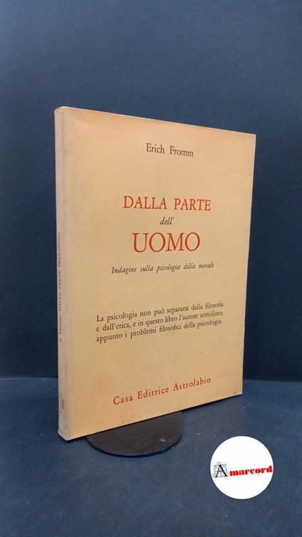 Fromm Erich. Dalla parte dell'uomo. Astrolabio. 1971-I - Erich Fromm - copertina