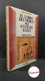 Rachewiltz, Boris : de. Il Libro dei morti degli antichi egizi : papiro di Torino. Roma Edizioni mediterranee, 1986