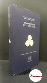 Beck, Aaron T.. Terapia cognitiva della depressione Torino Boringhieri, 1987