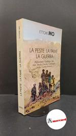 Mo, Ettore. , and Sorteni, Marco. La peste, la fame, la guerra : Afghanistan, Kurdistan, Iran, Irak, Medio Oriente, Cambogia, India, Centro America. Milano U. Hoepli, 1987