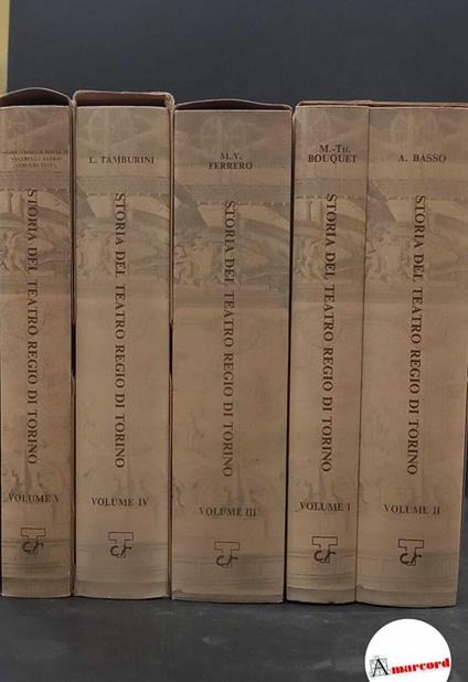 Basso, Alberto. Storia del Teatro Regio di Torino 5 voll. Torino Cassa di Risparmio di Torino, 1976 - copertina