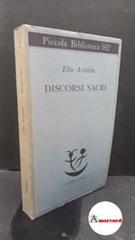 Aristides, Aelius. , and Nicosia, Salvatore. Discorsi sacri Milano Adelphi, 1984