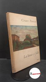 Pavese Cesare. La luna e i falo. Einaudi 1950