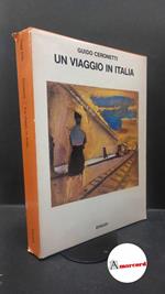 Ceronetti, Guido. Un viaggio in Italia : 1981-1983. Torino Einaudi, 1983