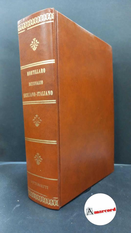 Mortillaro, Vincenzo. Nuovo dizionario siciliano-italiano Palermo P. Vittorietti, 1983 - Vincenzo Mortillaro - copertina