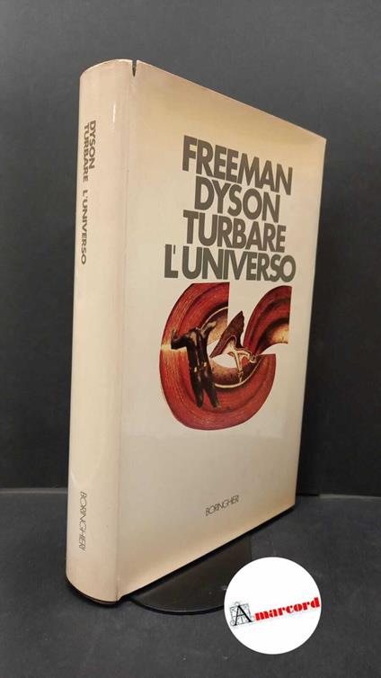 Dyson, Freeman J.. Turbare l'universo Torino P. Boringhieri, 1981 - copertina