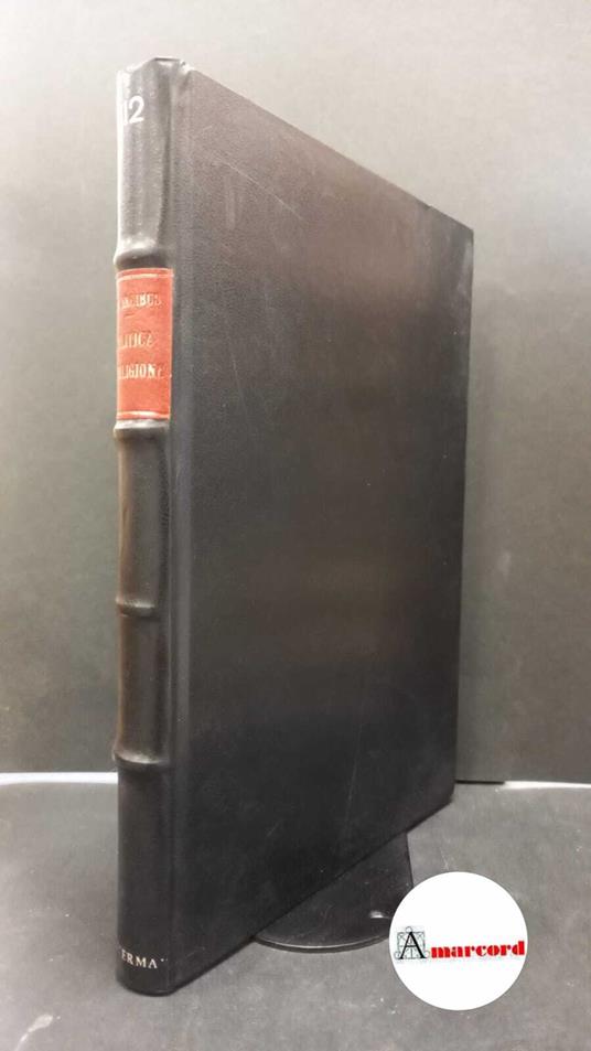 De Regibus, Luca. Politica e religione : da Augusto a Costantino. Roma L'erma di Bretschneider, 1972 - Luca De Regibus - copertina